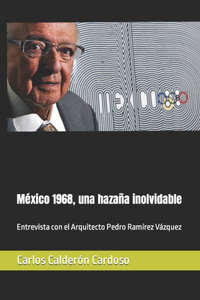 México 1968, una hazaña inolvidable