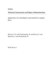 Application of a Self-Adaptive Grid Method to Complex Flows