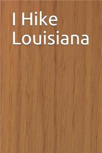 I Hike Louisiana