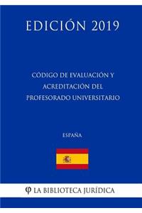 Código de Evaluación y Acreditación del Profesorado Universitario (España) (Edición 2019)