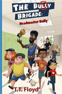 The Bully Brigade