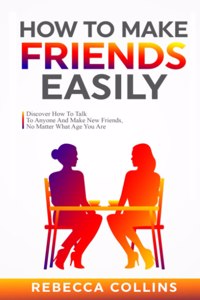 How To Make Friends Easily