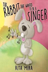 The Rabbit That Wanted to be a Singer