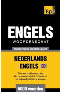 Thematische woordenschat Nederlands-Brits-Engels - 5000 woorden