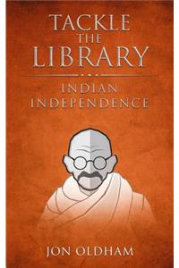 Tackle the Library - Indian Independence