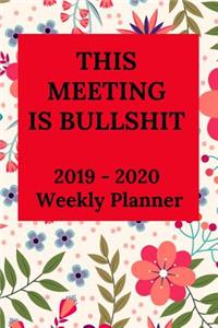 This Meeting Is Bullshit 2019-2020 Weekly Planner