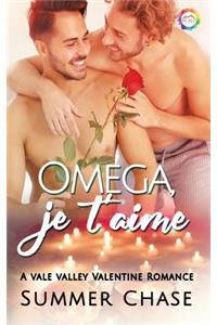 Omega, Je t'Aime: A Valentine Romance