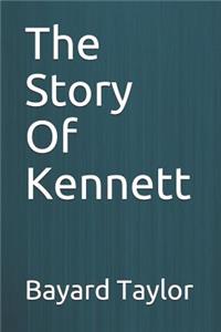 The Story of Kennett
