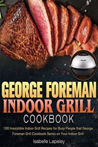 George Foreman Indoor Grill Cookbook