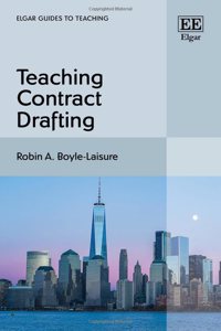 Teaching Contract Drafting (Elgar Guides to Teaching)