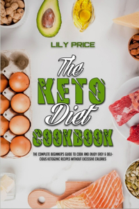 The Keto Diet Cookbook