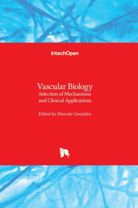 Vascular Biology: Selection of Mechanisms and Clinical Applications