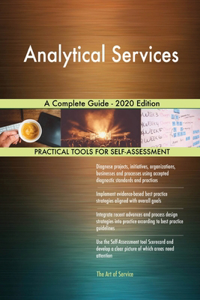 Analytical Services A Complete Guide - 2020 Edition