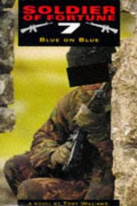 Blue on Blue: v.7 (Soldiers of Fortune)