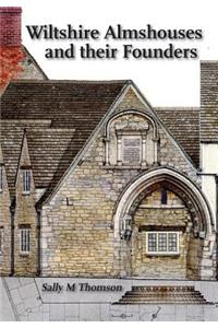 Wiltshire almshouses and their founders