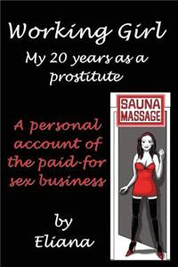 Working Girl, My 20 Years in the Business