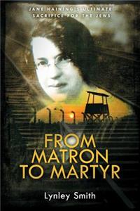From Matron to Martyr