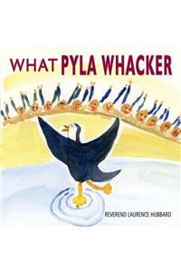 What Pyla Whacker