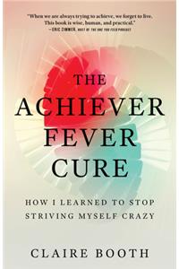 The Achiever Fever Cure