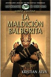 La Maldicion Balborita, Libro Cuatro de la Saga Dragones de Durn