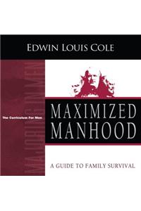 Maximized Manhood