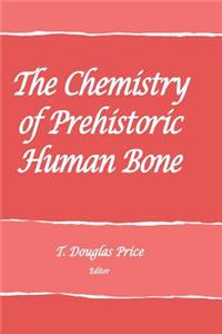 Chemistry of Prehistoric Human Bone