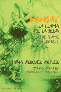 Kawsay: La Llama de la Selva / Kawsay: The Flame of the Jungle