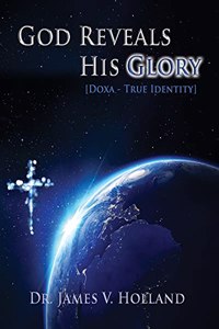 God Reveals His Glory [Doxa - True Identity]