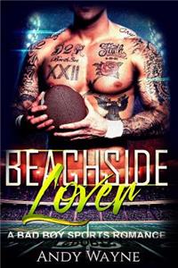 Beachside Lover - A Bad Boy Sports Romance