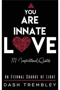 You Are Innate Love
