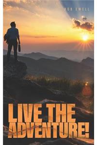 Live the Adventure!