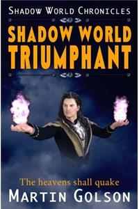 Shadow World Triumphant