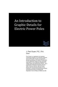 Introduction to Graphic Details for Electric Power Poles