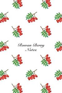 Rowan Berry Notes