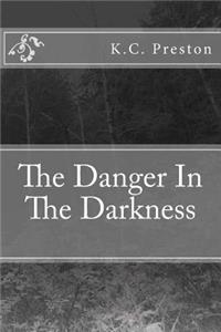 The Danger in the Darkness