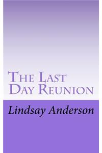 Last Day Reunion
