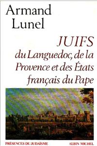 Juifs Du Languedoc, de La Provence Et Des Etats Francais Du Pape