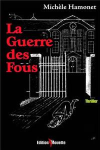 La Guerre Des Fous