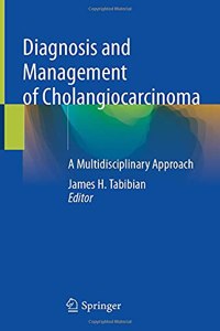 Diagnosis and Management of Cholangiocarcinoma