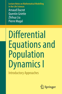 Differential Equations and Population Dynamics I