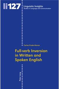 Full-Verb Inversion in Written and Spoken English