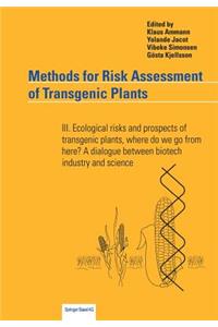 Methods for Risk Assessment of Transgenic Plants