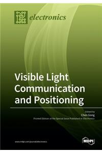 Visible Light Communication and Positioning