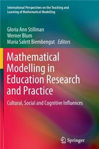 Mathematical Modelling in Education Research and Practice