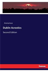 Dublin Acrostics