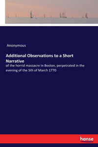 Additional Observations to a Short Narrative