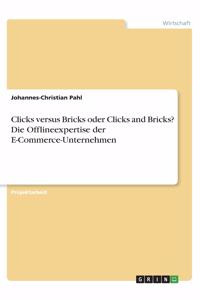 Clicks versus Bricks oder Clicks and Bricks? Die Offlineexpertise der E-Commerce-Unternehmen