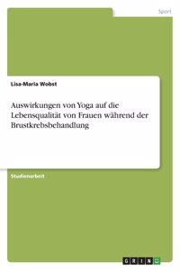 Auswirkungen von Yoga auf die Lebensqualität von Frauen während der Brustkrebsbehandlung