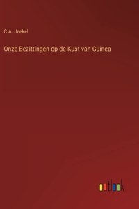 Onze Bezittingen op de Kust van Guinea