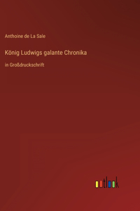 König Ludwigs galante Chronika